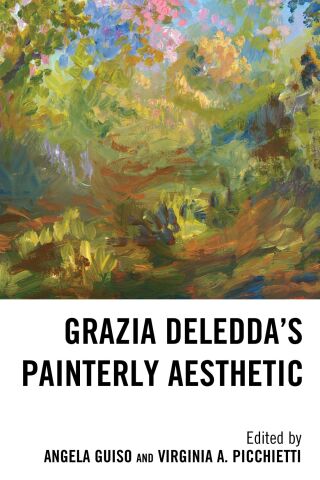 Imagen de portada: Grazia Deledda's Painterly Aesthetic 1st edition 9781683934417