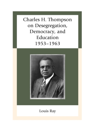 Imagen de portada: Charles H. Thompson on Desegregation, Democracy, and Education 1st edition 9781611479935