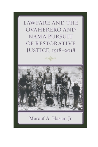 صورة الغلاف: Lawfare and the Ovaherero and Nama Pursuit of Restorative Justice, 1918–2018 1st edition 9781683931881