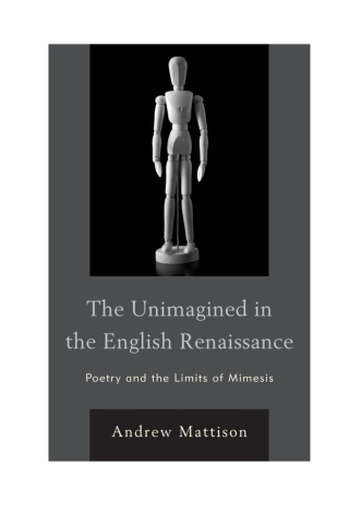 Imagen de portada: The Unimagined in the English Renaissance 1st edition 9781611477719