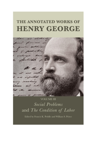 Cover image: The Annotated Works of Henry George: Social Problems and The Condition of Labor 1st edition 9781683931546