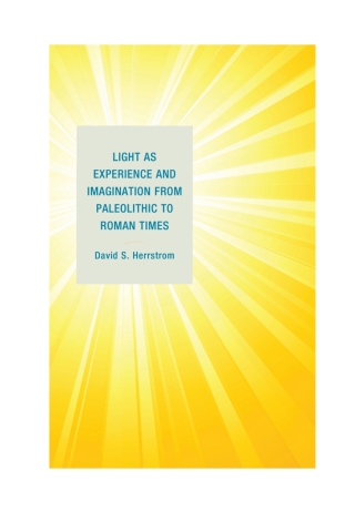Imagen de portada: Light as Experience and Imagination from Paleolithic to Roman Times 1st edition 9781683930945