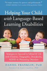 صورة الغلاف: Helping Your Child with Language-Based Learning Disabilities 9781684030989