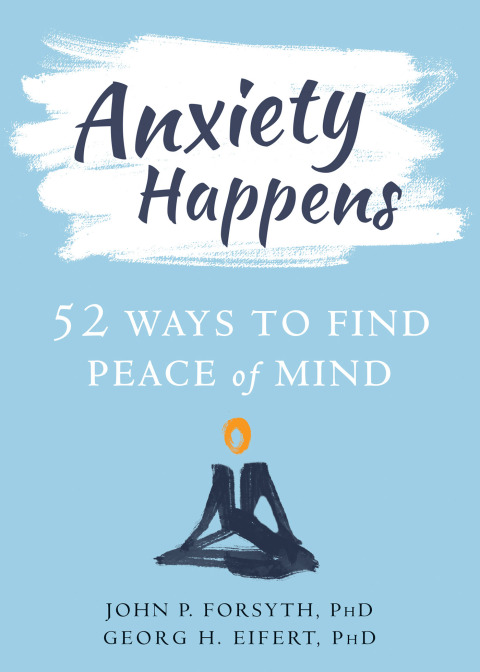 Anxiety Happens : 52 Ways to Find Peace of Mind - FULL INSTANT DOWNLOAD | PDF DOCX EPUB