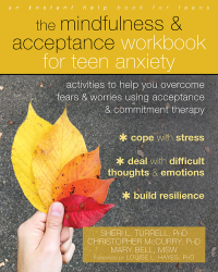 Titelbild: The Mindfulness and Acceptance Workbook for Teen Anxiety 9781684031153