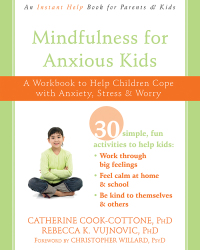 表紙画像: Mindfulness for Anxious Kids 9781684031313