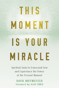 Cover image: This Moment Is Your Miracle 9781684031870