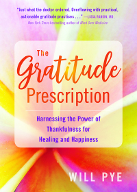 Imagen de portada: The Gratitude Prescription 9781684032020