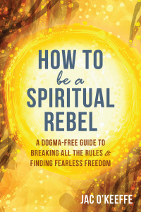 Imagen de portada: How to Be a Spiritual Rebel 9781684032495