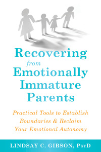 Cover image: Recovering from Emotionally Immature Parents 9781684032525