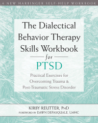 表紙画像: The Dialectical Behavior Therapy Skills Workbook for PTSD 9781684032648