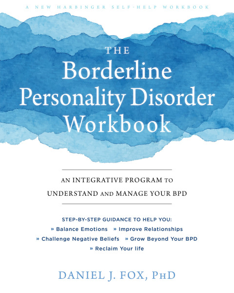 The Borderline Personality Disorder Workbook : An Integrative Program to Understand and Manage Your BPD - FULL INSTANT DOWNLOAD | PDF DOCX EPUB