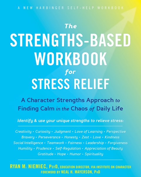 The Strengths-Based Workbook for Stress Relief : A Character Strengths Approach to Finding Calm in the Chaos of Daily Life - FULL INSTANT DOWNLOAD | PDF DOCX EPUB