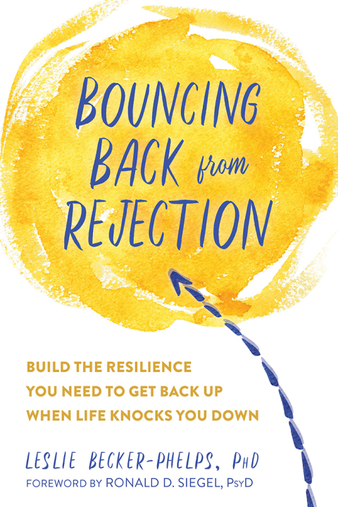 Bouncing Back from Rejection : Build the Resilience You Need to Get Back Up When Life Knocks You Down - FULL INSTANT DOWNLOAD | PDF DOCX EPUB