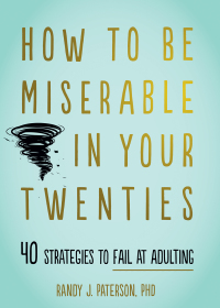 صورة الغلاف: How to Be Miserable in Your Twenties 9781684034710