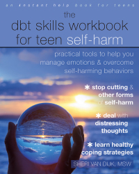 Cover image: The DBT Skills Workbook for Teen Self-Harm 9781684035458