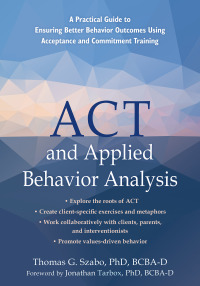 Imagen de portada: ACT and Applied Behavior Analysis 9781684035816