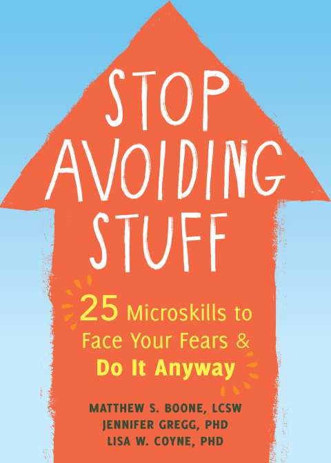 Stop Avoiding Stuff : 25 Microskills to Face Your Fears and Do It Anyway - FULL INSTANT DOWNLOAD | PDF DOCX EPUB