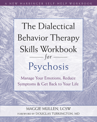 Imagen de portada: The Dialectical Behavior Therapy Skills Workbook for Psychosis 9781684036431