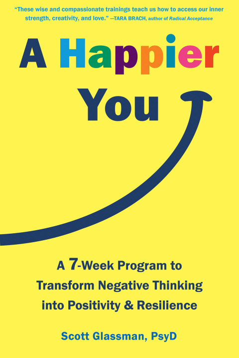 A Happier You : A Seven-Week Program to Transform Negative Thinking into Positivity and Resilience - FULL INSTANT DOWNLOAD | PDF DOCX EPUB