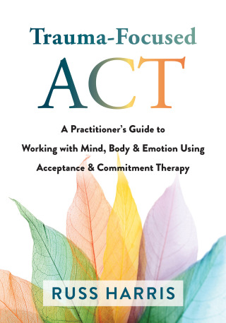 表紙画像: Trauma-Focused ACT 9781684038213