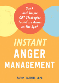 صورة الغلاف: Instant Anger Management 9781684038398
