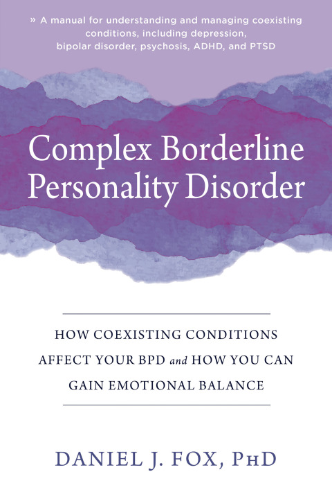 Complex Borderline Personality Disorder : How Coexisting Conditions Affect Your BPD and How You Can Gain Emotional Balance - FULL INSTANT DOWNLOAD | PDF DOCX EPUB