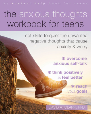 Imagen de portada: The Anxious Thoughts Workbook for Teens 9781684038787