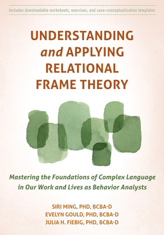 Imagen de portada: Understanding and Applying Relational Frame Theory 9781684038879