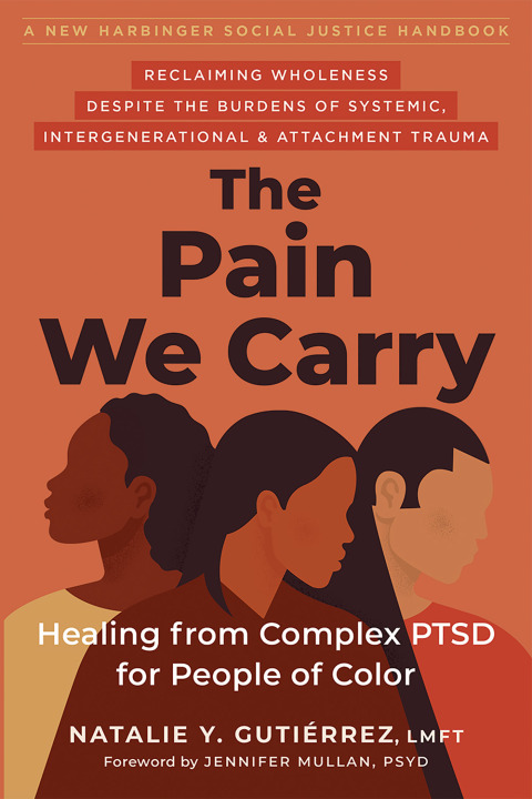 The Pain We Carry : Healing from Complex PTSD for People of Color - FULL INSTANT DOWNLOAD | PDF DOCX EPUB