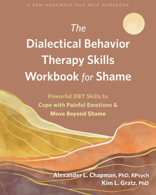 Cover image: The Dialectical Behavior Therapy Skills Workbook for Shame 9781684039616