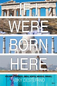 Cover image: If I Were Born Here Volume II  (Greece, India, Kenya, Mexico, Israel) 9781684092888