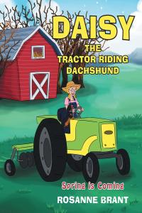 Imagen de portada: Daisy the Tractor Riding Dachshund 9781684093267