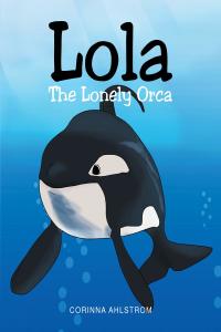 Imagen de portada: Lola the Lonely Orca 9781684094837