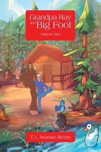 Cover image: Grandpa Ray and Big Foot Volume One 9781684097258