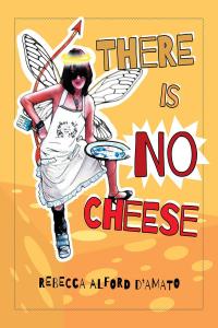 Imagen de portada: There Is No Cheese 9781684099351