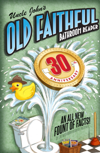 Cover image: Uncle John's OLD FAITHFUL 30th Anniversary Bathroom Reader 9781684120864
