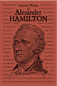 Cover image: Selected Works of Alexander Hamilton 9781684122912