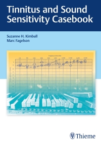 Cover image: Tinnitus and Sound Sensitivity Casebook 1st edition 9781684201679