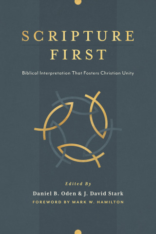 Imagen de portada: Scripture First: Biblical Interpretation that Fosters Christian Unity 1st edition 9781684260911