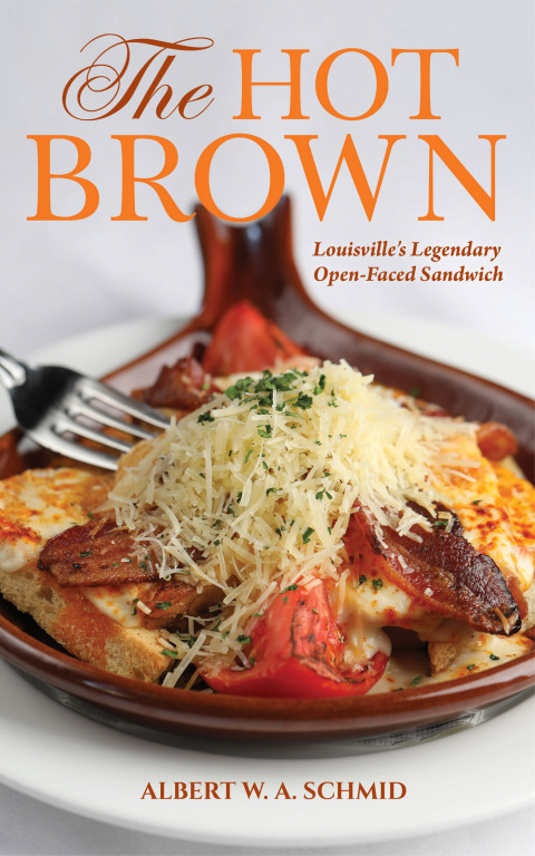 The Hot Brown: Louisville's Legendary Open-Faced Sandwich - FULL INSTANT DOWNLOAD | PDF DOCX EPUB