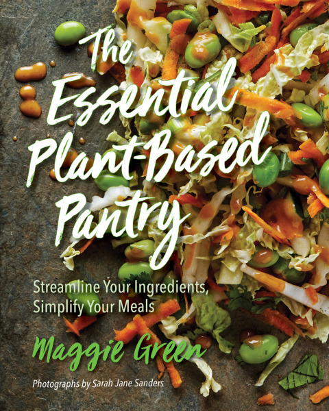 The Essential Plant-Based Pantry: Streamline Your Ingredients, Simplify Your Meals - FULL INSTANT DOWNLOAD | PDF DOCX EPUB