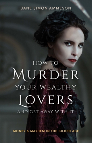 Cover image: How to Murder Your Wealthy Lovers and Get Away With It 9781684350247