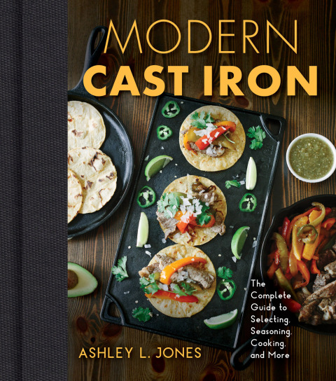 Modern Cast Iron: The Complete Guide to Selecting, Seasoning, Cooking, and More - FULL INSTANT DOWNLOAD | PDF DOCX EPUB