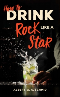 Imagen de portada: How to Drink Like a Rock Star 9781684351077