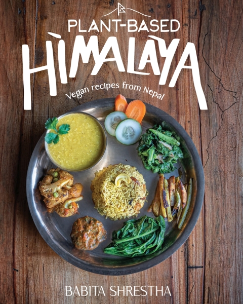 Plant-Based Himalaya: Vegan Recipes from Nepal - FULL INSTANT DOWNLOAD | PDF DOCX EPUB