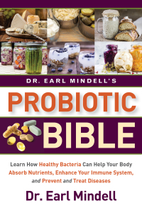 Imagen de portada: Dr. Earl Mindell's Probiotic Bible 2nd edition 9781684423552