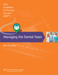 Imagen de portada: Managing the Dental Team: Guidelines for Practice Success 1st edition 9781941807361