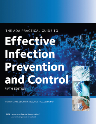 Cover image: ADA Practical Guide to Effective Infection Prevention and Control 5th edition 9781684471676