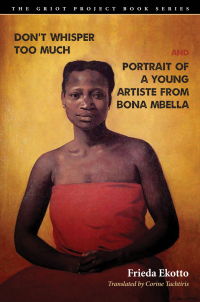 Cover image: Don't Whisper Too Much and Portrait of a Young Artiste from Bona Mbella 9781684480272